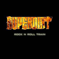 Superdirt : Rock N Roll Train